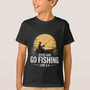 Jesus Said Go Fishing Christian Fisherman Bible Ve T-Shirt