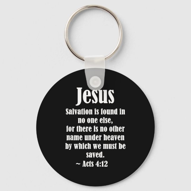 Jesus Salvation Acts 4 12 Christian Scripture Bibl Keychain (Front)