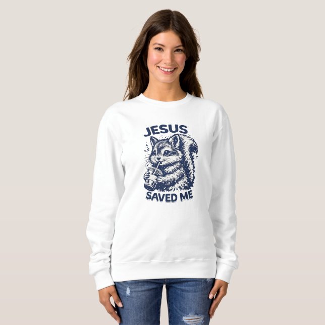 JESUS Saved Me Sweatshirt (Front Full)