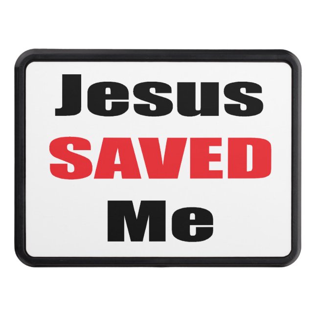 Jesus Saved Me Tow Hitch Trailer Hitch Cover (Front)