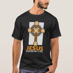 Jesus Saved My Life Religious Church Christian 1 T-Shirt