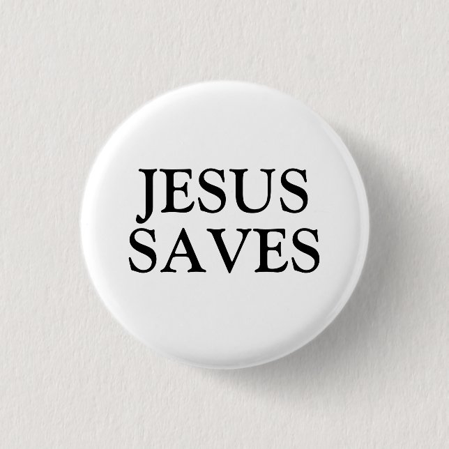 Jesus Saves 1 Inch Round Button (Front)