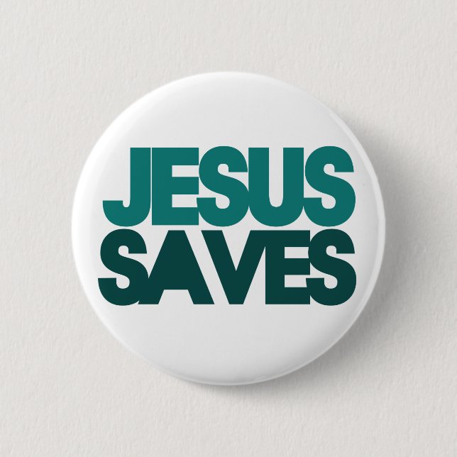 Jesus Saves 2 Inch Round Button (Front)