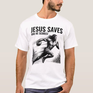 Jesus Saves and He Scores - Jesus Football Meme T-Shirt