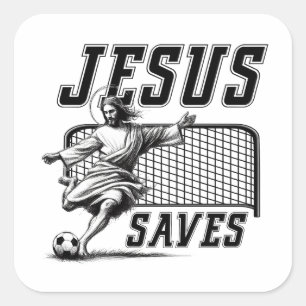Jesus Saves and Scores - Funny Jesus Soccer Meme Square Sticker