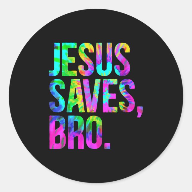 Jesus Saves Bro, Christian Religious Faith Believe Classic Round Sticker (Front)