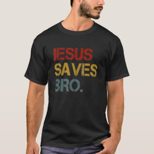 Jesus Saves Bro Vintage Christian Faith Jesus Men T-Shirt