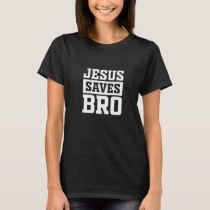 Jesus Saves Bro Vintage Pro Christian Religious Be T-Shirt
