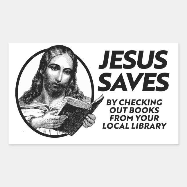 Jesus saves by checking out library books sticker (Front)