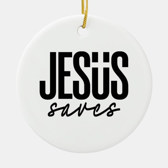 JESUS SAVES CERAMIC ORNAMENT (Front)
