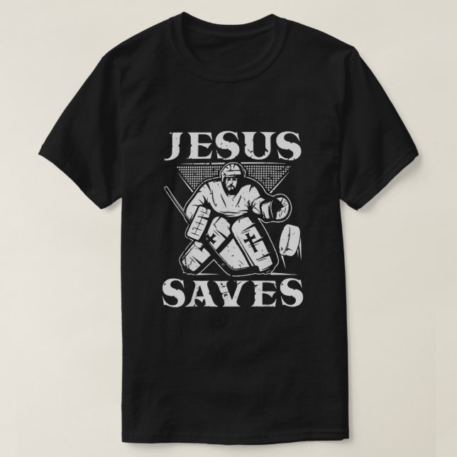 Jesus Saves Christian Hockey Goalie Church Athlete T-Shirt (Design Front)
