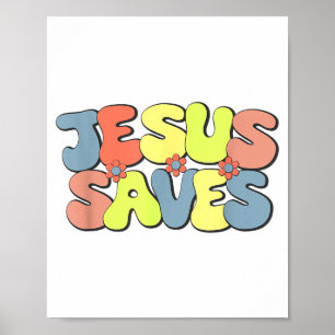 Jesus Saves - Hipe Flower Child Style Poster