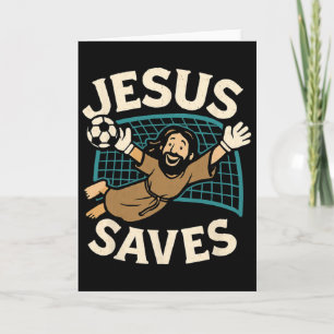 Jesus Saves I Christian Faith I Jesus Soccer Goalk Card