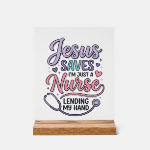 Jesus Saves Nurse Faith Shirt Design_1 Acrylic Sign