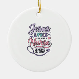 Jesus Saves Nurse Faith Shirt Design_1 Ceramic Ornament