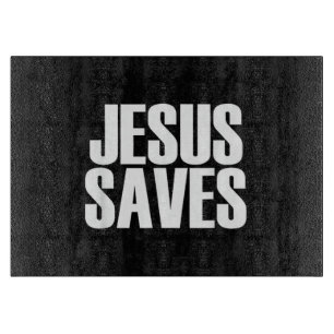 Jesus Saves - Popular Christian Faith Quote Cutting Board
