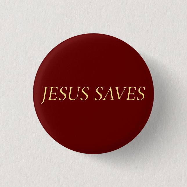 Jesus Saves Quote Gold Script on Red Crimson  1 Inch Round Button (Front)