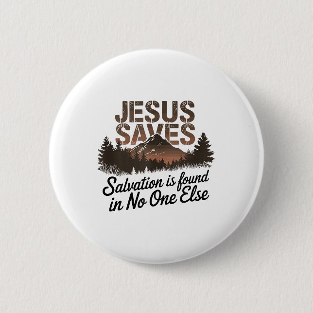 Jesus Saves - Salvation Is Found In Else Tank Top_ 2 Inch Round Button (Front)