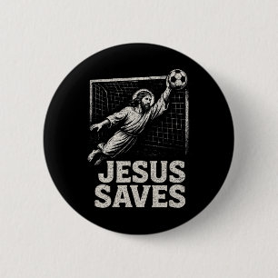Jesus Saves - Soccer Goalie Christian Inspirationa 2 Inch Round Button