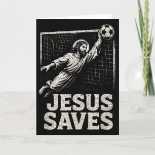 Jesus Saves - Soccer Goalie Christian Inspirationa Card