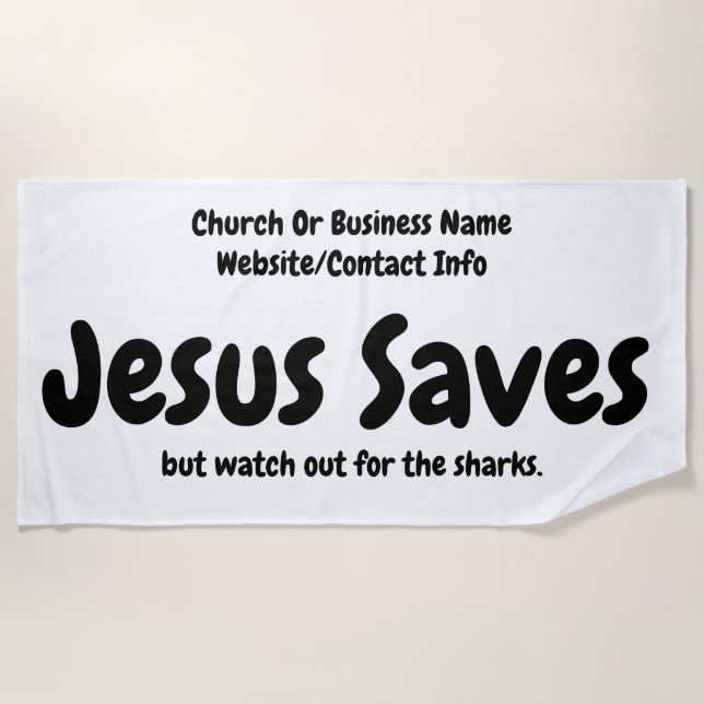Jesus Saves - We Just Help You Find Him Beach Towel (Front)