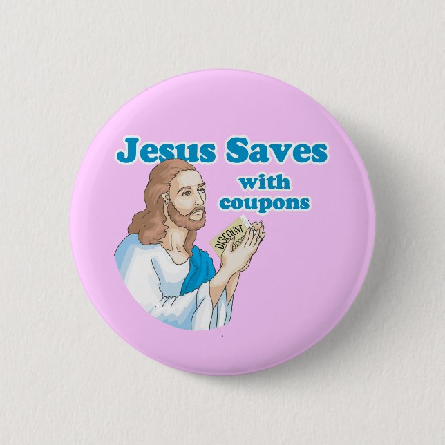JESUS SAVES WITH COUPONS 2 INCH ROUND BUTTON (Front)