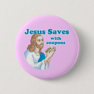 JESUS SAVES WITH COUPONS 2 INCH ROUND BUTTON
