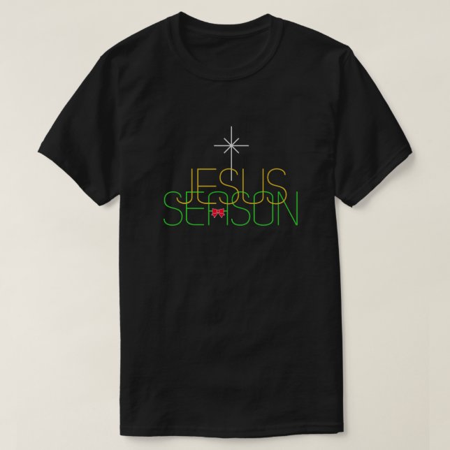 Jesus Season T-Shirt (Design Front)