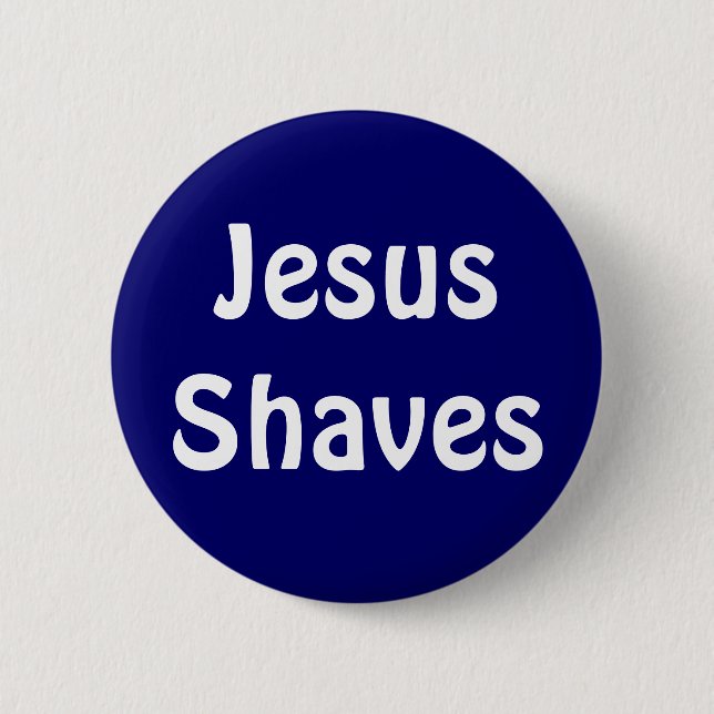 Jesus Shaves 2 Inch Round Button (Front)