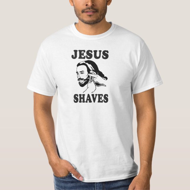 JESUS SHAVES T-Shirt (Front)