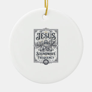Jesus Soundwave Frequency Jesus Soundwave Frequenc Ceramic Ornament