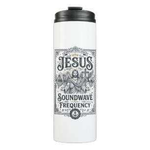Jesus Soundwave Frequency Jesus Soundwave Frequenc Thermal Tumbler