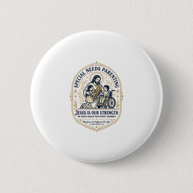 Jesus Special Needs Parenting Shirt Faith Based De 2 Inch Round Button (Front)