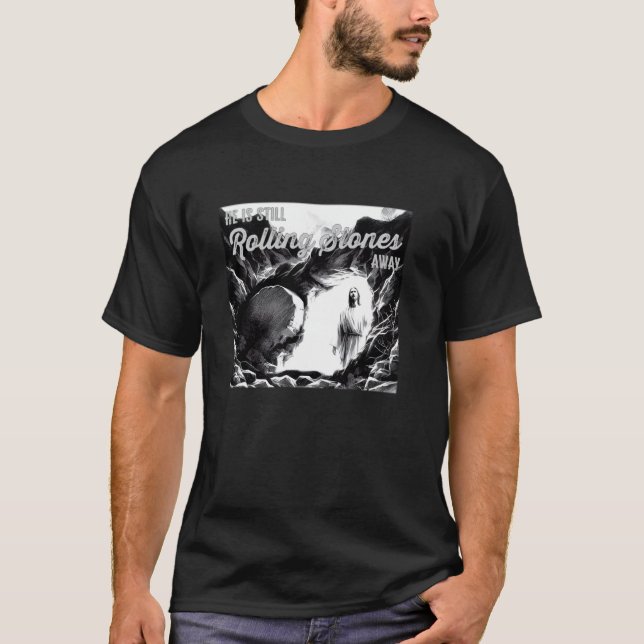 Jesus Still Rolls Stones Away Easter Christian Men T-Shirt (Front)