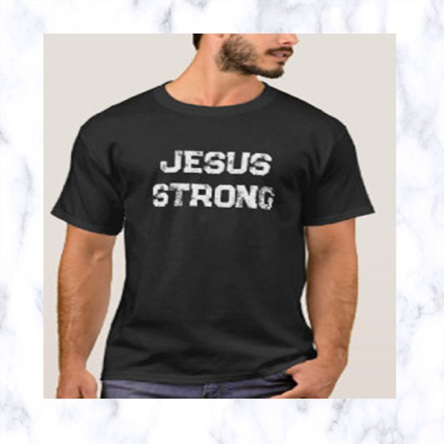 Jesus Strong T-Shirt (Creator Uploaded)