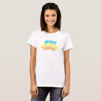 Jesus Sunshine Coffee T-shirt for Women 