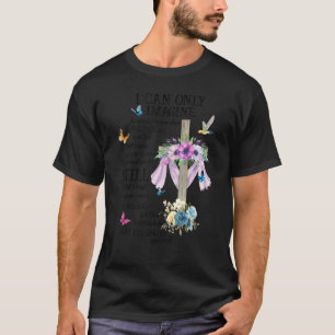 Jesus Surrounded By Your Glory Will Stand In Your T-Shirt