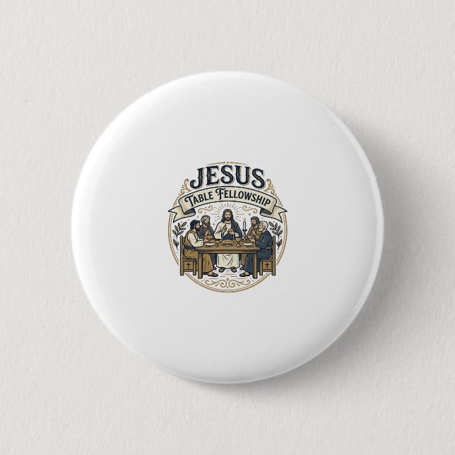 Jesus Table Fellowship Jesus Table Fellowship Chri 2 Inch Round Button (Front)