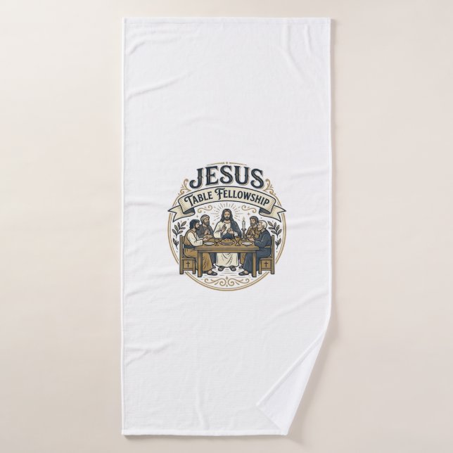 Jesus Table Fellowship Jesus Table Fellowship Chri Bath Towel (Bath Towel)