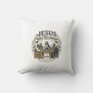 Jesus Table Fellowship Jesus Table Fellowship Chri Throw Pillow