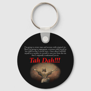 Jesus.  Tah Dah!!! Keychain