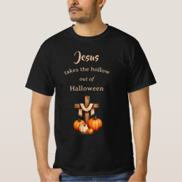 Jesus Takes the Hollow Out of Halloween  T-Shirt