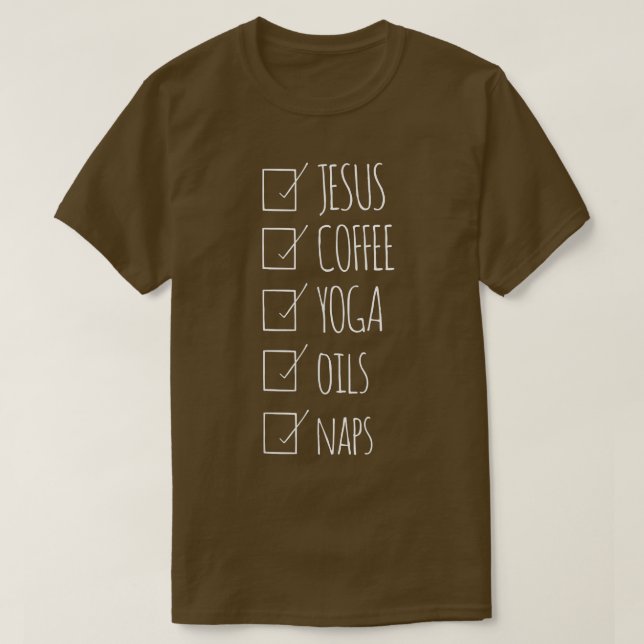 Jesus TeeCoffee Yoga Oils Naps Jesus Coffee Tee  (Design Front)