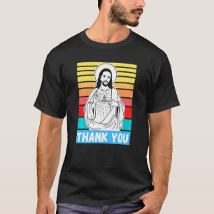 Jesus Thank You Spiritual Christian Bible Christ C T-Shirt