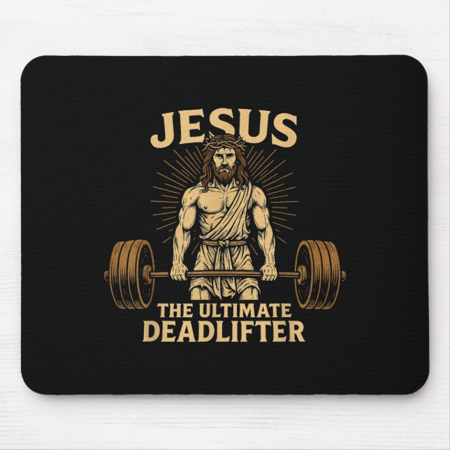Jesus The Deadlifter Christian Fitness  Mouse Pad (Front)