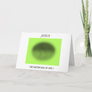 JESUS THE EASTER EGG OF LIFE ! HOLIDAY CARD
