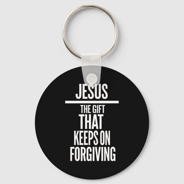 Jesus The Gift That Keeps On Forgiving Christian R Keychain (Front)