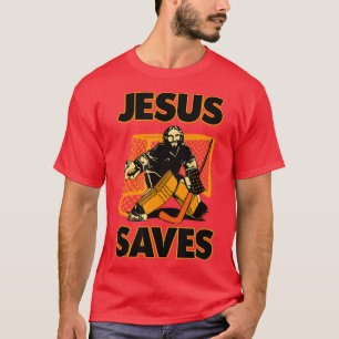 Jesus The Hockey Goalie Saves For Christian Playe T-Shirt