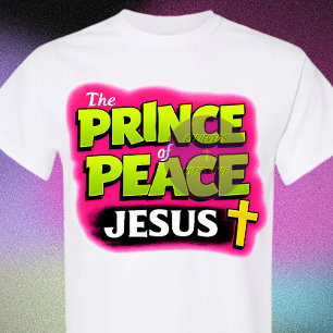 JESUS - The Prince of Peace - Christian T-Shirt