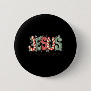 Jesus The Reason For The Season Christian Christma 2 Inch Round Button